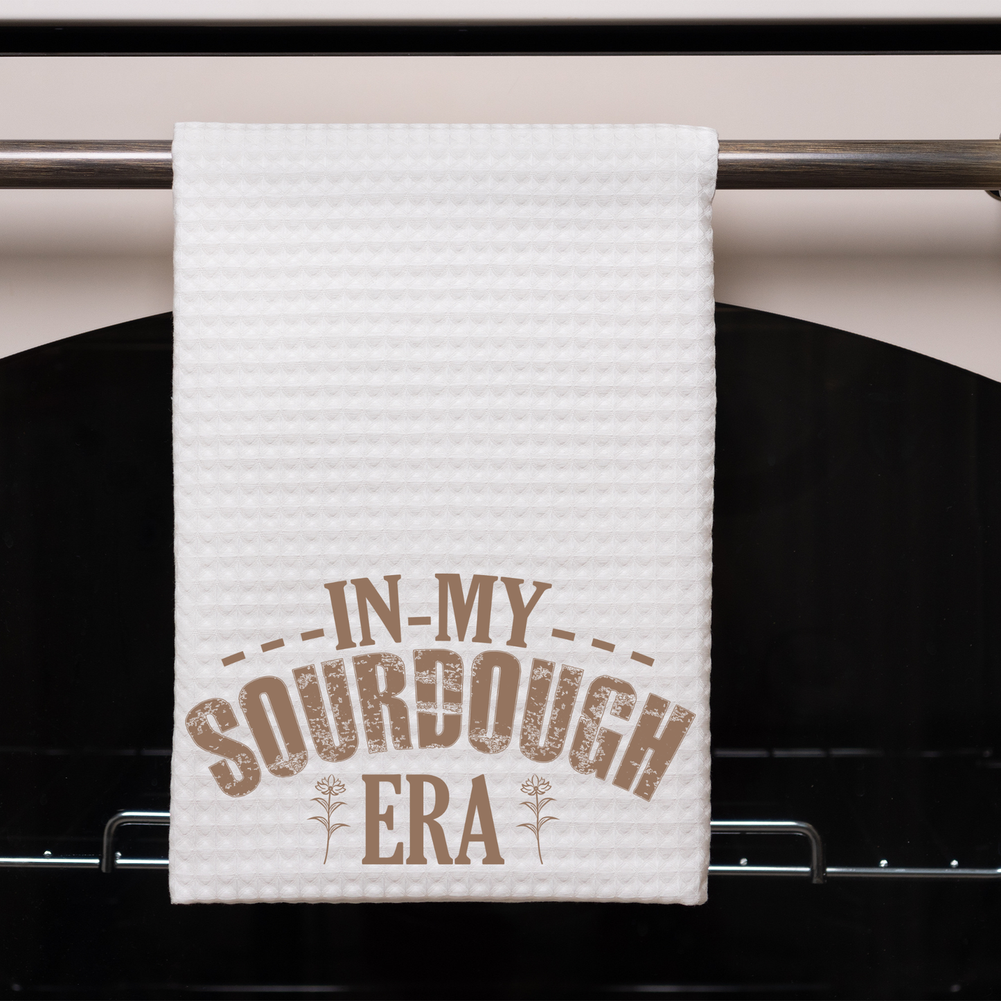 In My Sourdough Era Dish Towel