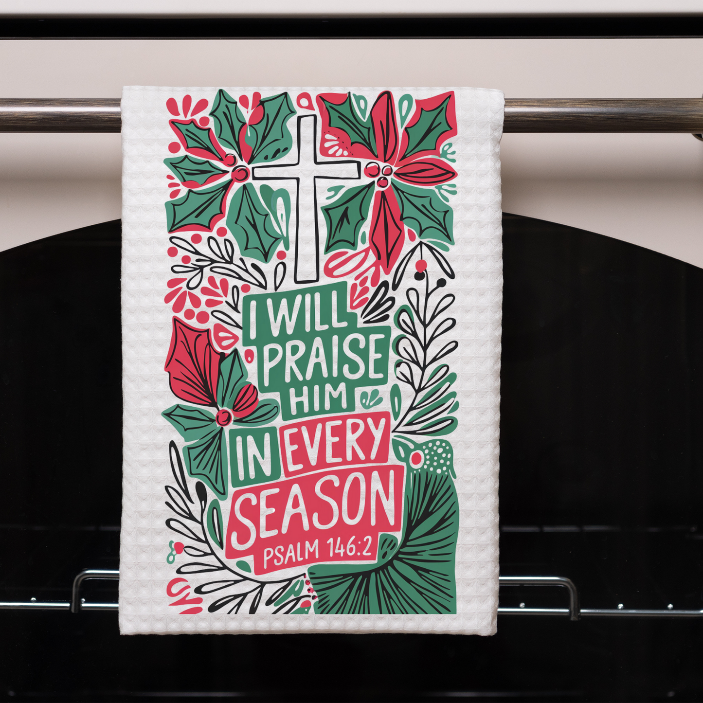 I Will Praise Him Dish Towel