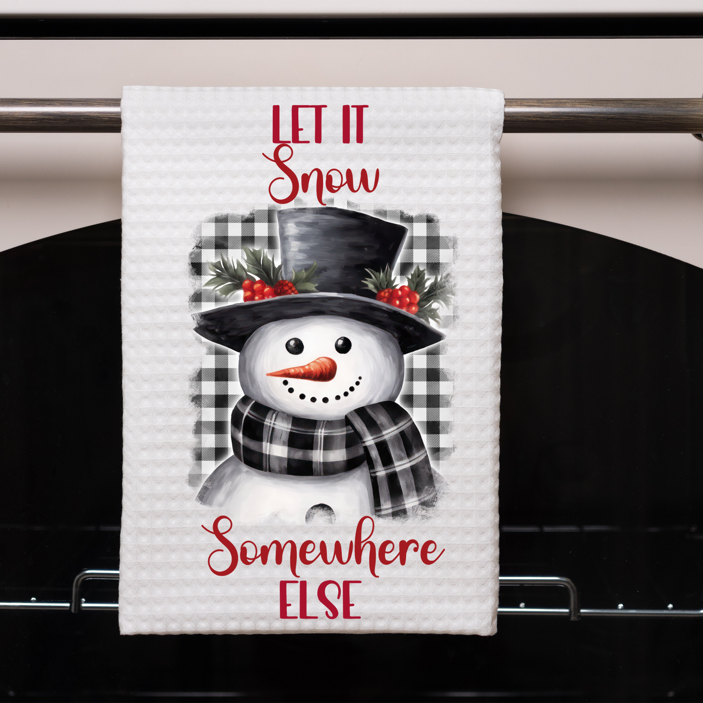 Let it Snow Somewhere Else Dish Towel