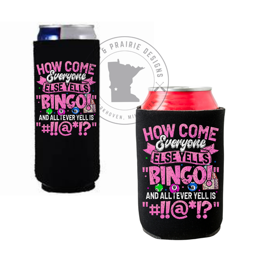 Everyone else yells BINGO Can Cooler