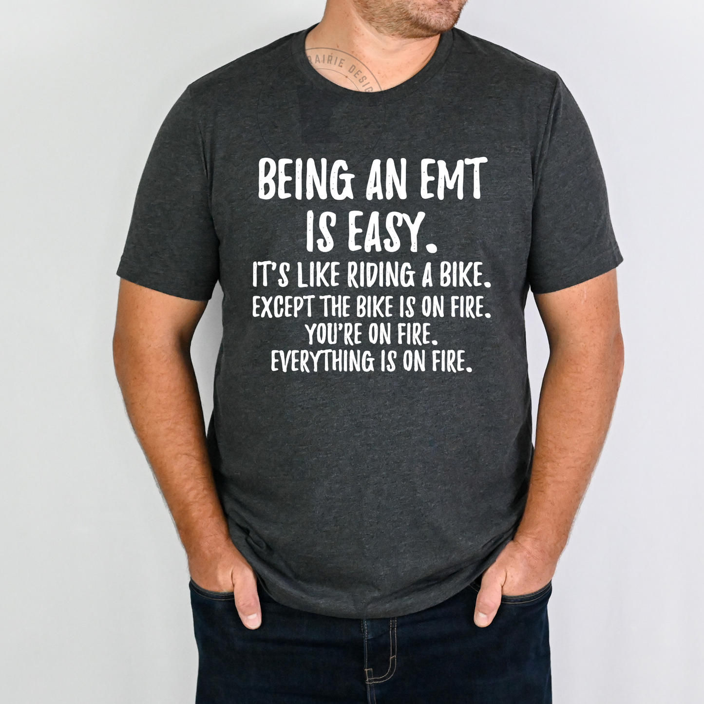 Being an EMT is Easy...