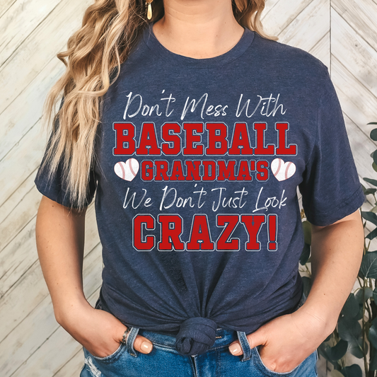 Baseball Grandma Don't Just Look Crazy