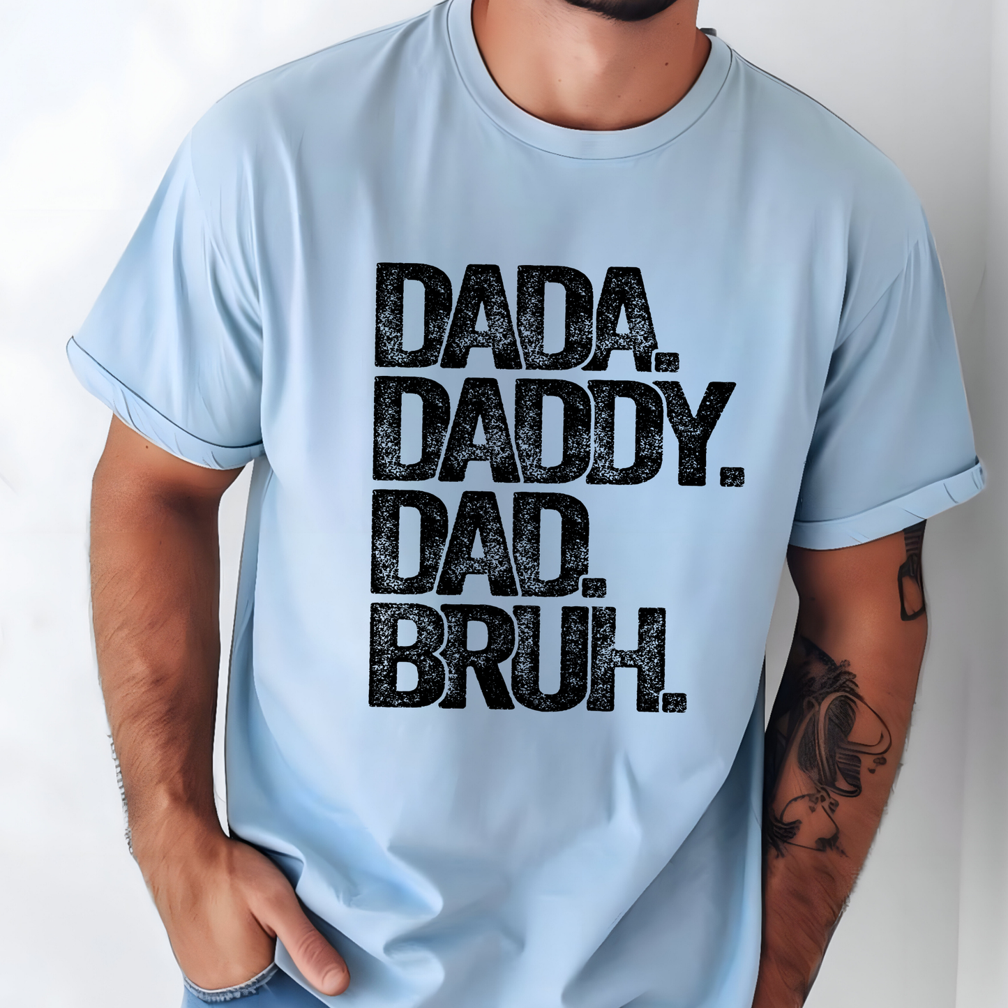 Dad. Daddy. Dad. Bruh.