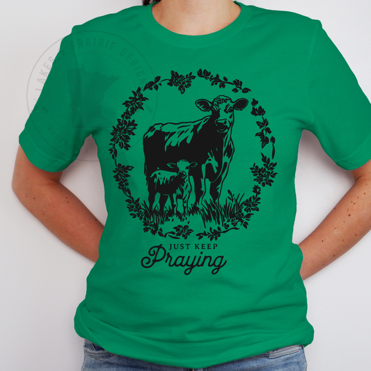 Just Keep Praying Cow/Calf