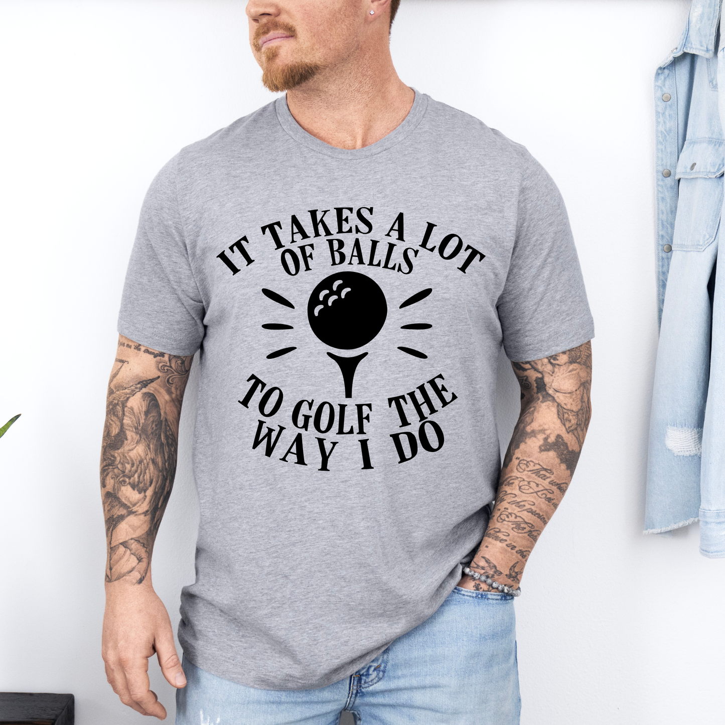 It takes a lot of balls to golf the way I do