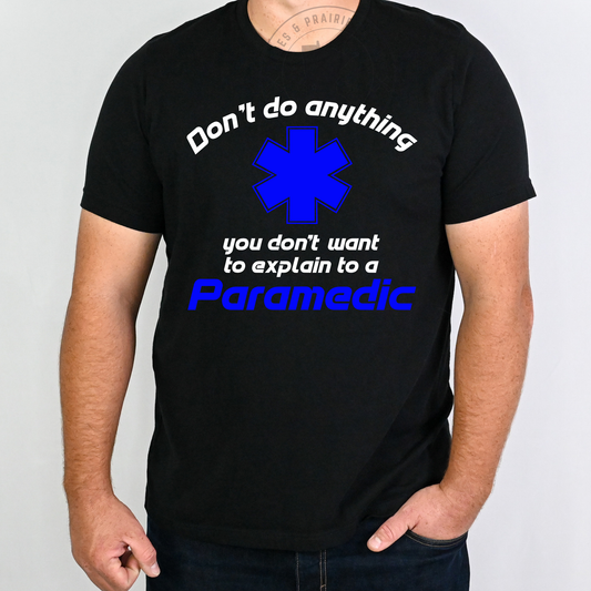 DON'T DO ANYTHING- PARAMEDIC