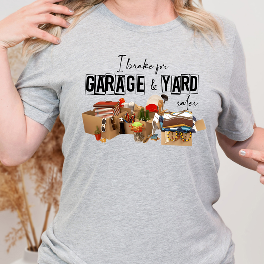 I brake for Garage and Yard Sales