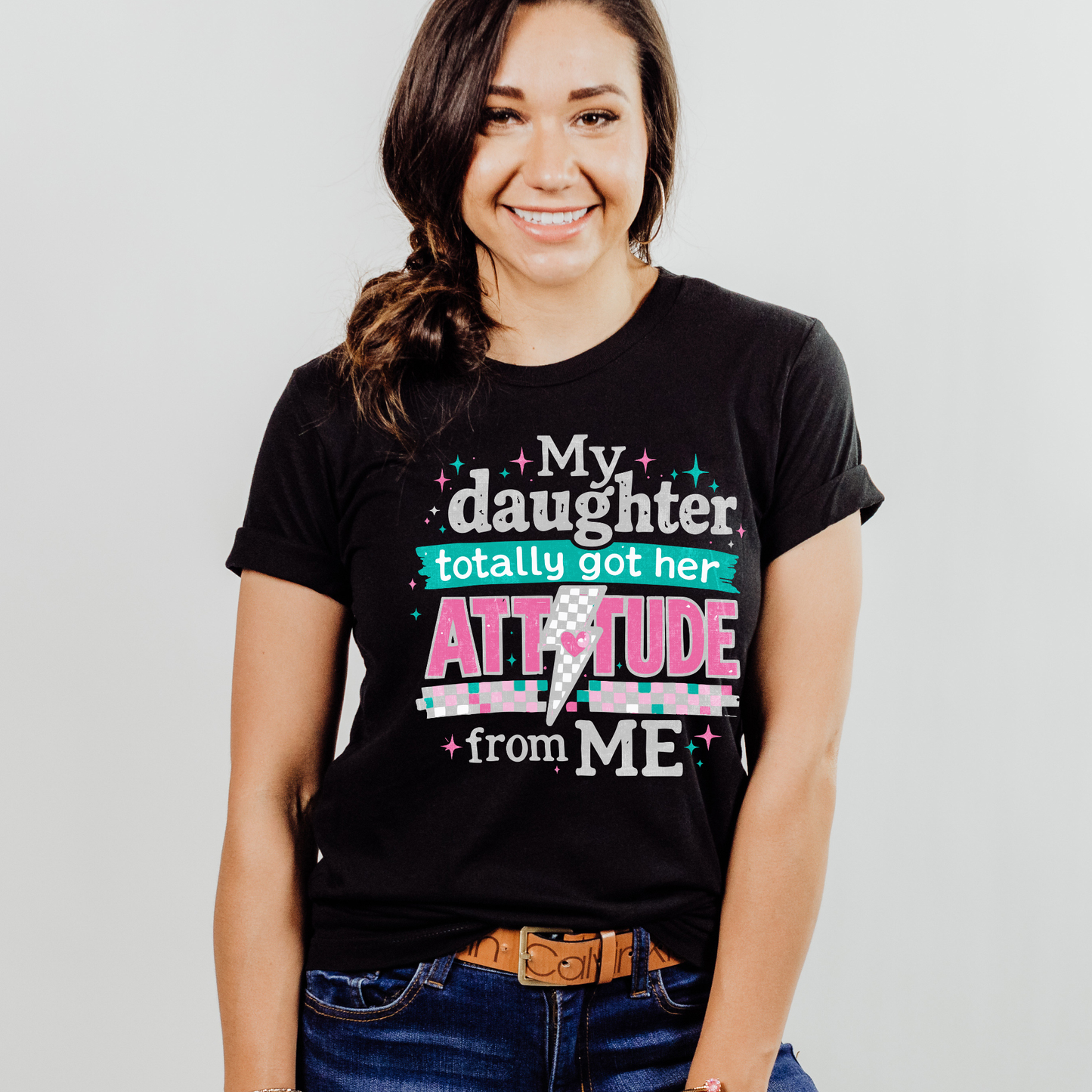 My daughter totally got her attitude from me