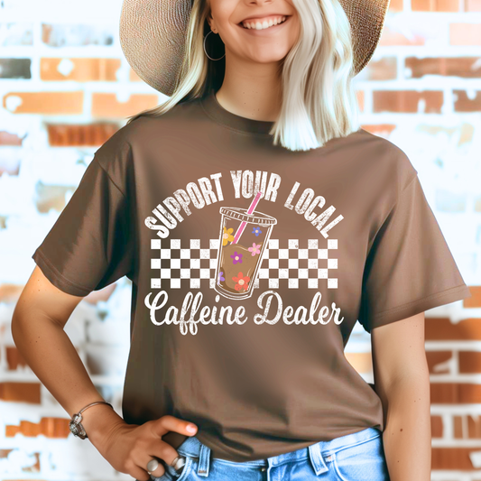 Support Your Local Caffeine Dealer