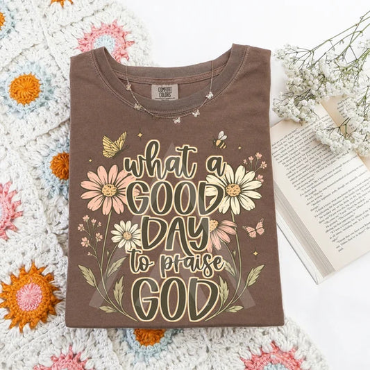 What a good day to praise God