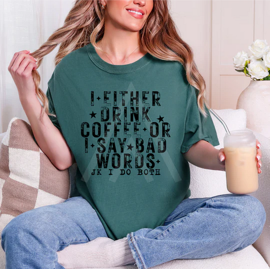 I Either Drink Coffee or Say Bad Words