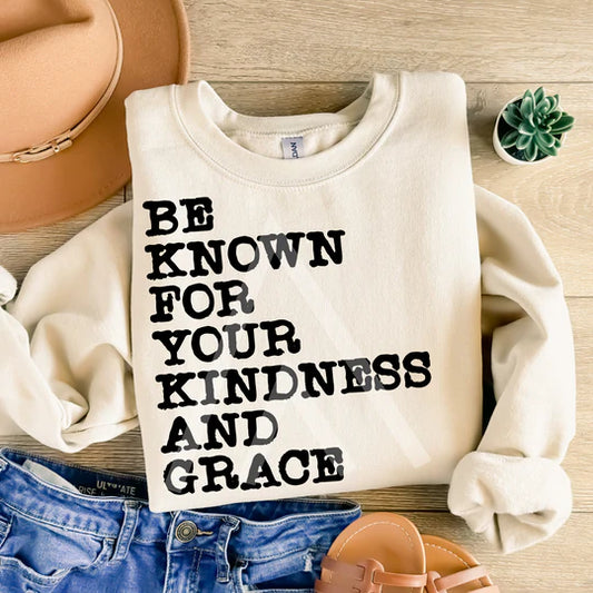 Be Known for you Kindness and Grace