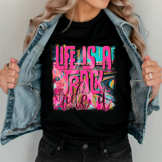 Life is a Track- Ride It
