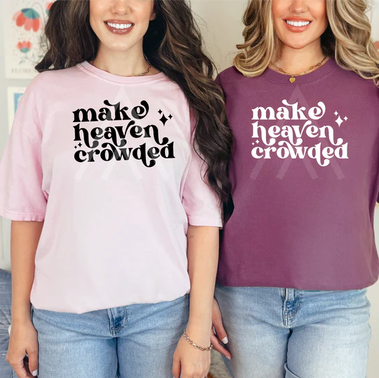 Make Heaven Crowded