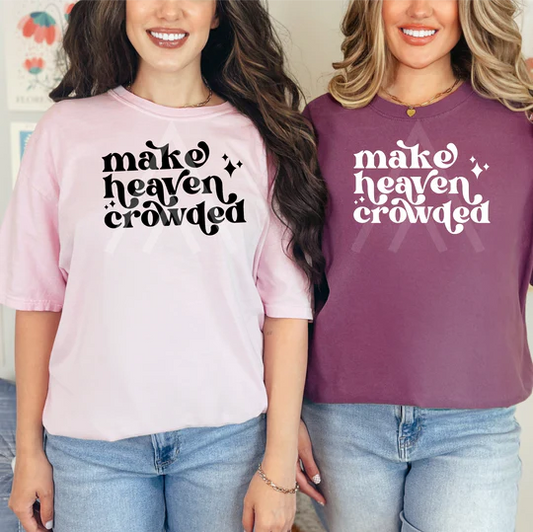 Make Heaven Crowded