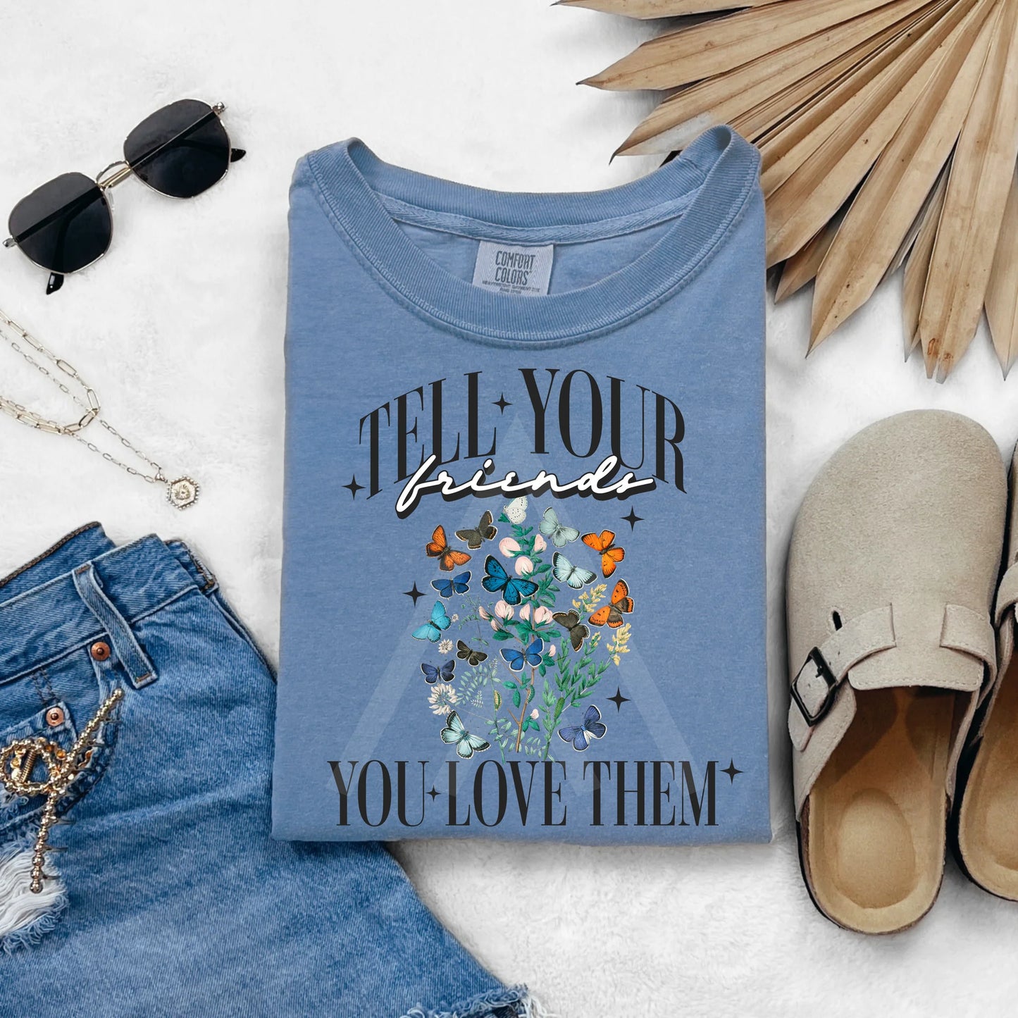 Tell Your Friends You Love Them